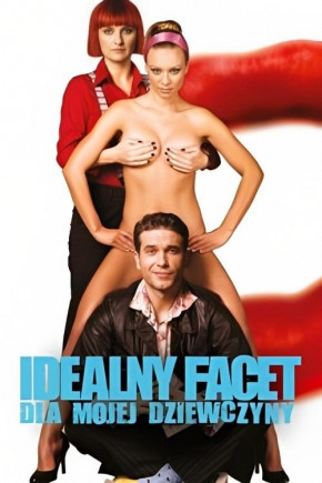Plakat filmu Idealny facet dla mojej dziewczyny (2009)