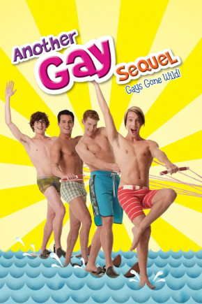 Plakat filmu Another Gay Sequel: Gays Gone Wild (2008)