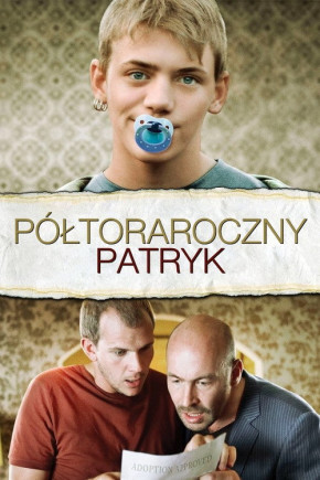 Plakat filmu Półtoraroczny Patryk (2008)