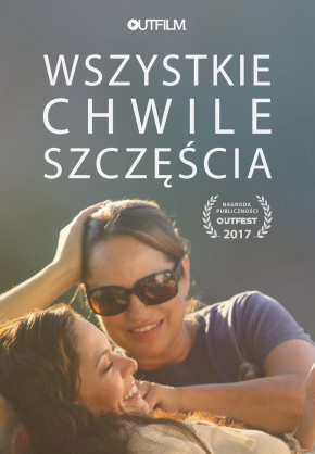 Plakat filmu Wszystkie chwile szczęścia (2017)