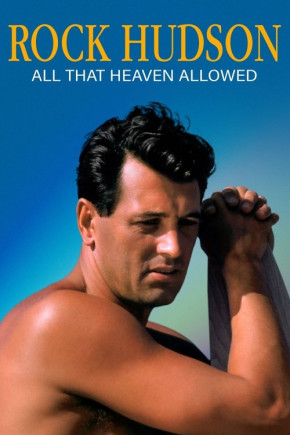 Plakat filmu Rock Hudson: All That Heaven Allowed (2023)